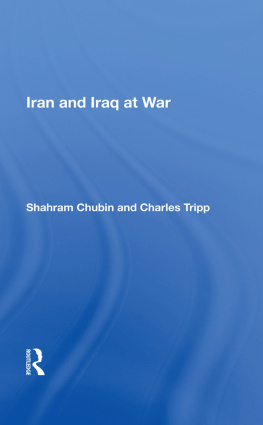 Shahram Chubin - Iran and Iraq at War