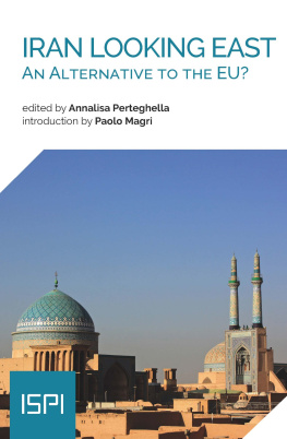 Annalisa Perteghella - Iran Looking East: An Alternative to the EU?