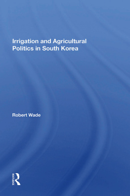 Robert Wade - Irrigation and Agricultural Politics in South Korea