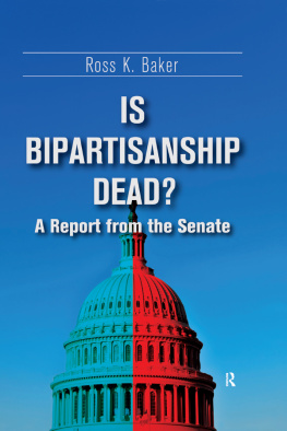 Ross K Baker - Is Bipartisanship Dead?: A Report From the Senate