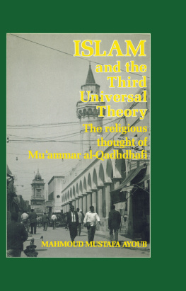 Mahmoud Ayoub - Islam and the Third Universal Theory : the religious thought of Muʻammar al-Qadhdhafi