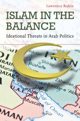 Lawrence Rubin - Islam in the Balance: Ideational Threats in Arab Politics