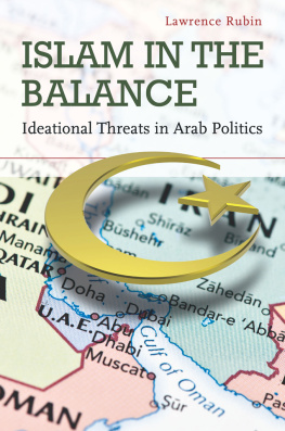 Lawrence Rubin Islam in the Balance: Ideational Threats in Arab Politics