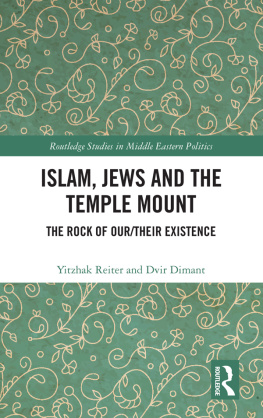 Yitzhak Reiter - Islam, Jews and the Temple Mount: The Rock of Our/Their Existence