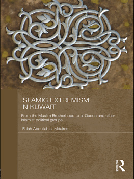 Falah Abdullah al-Mdaires - Islamic Extremism in Kuwait: From the Muslim Brotherhood to Al-Qaeda and Other Islamic Political Groups