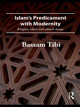 Bassam Tibi Islams Predicament With Modernity: Religious Reform and Cultural Change