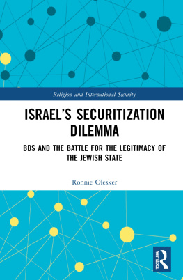 Ronnie Olesker - Israels Securitization Dilemma: BDS and the Battle for the Legitimacy of the Jewish State