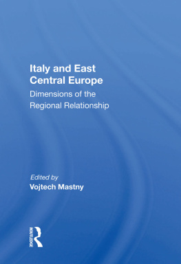 Vojtech Mastny - Italy and East Central Europe: Dimensions of the Regional Relationship