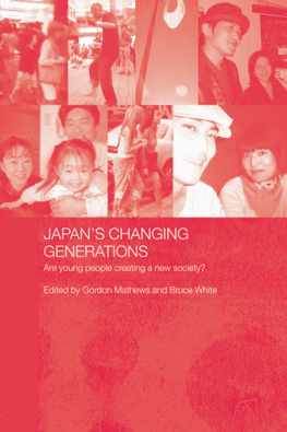 Gordon Mathews - Japans Changing Generations: Are Young People Creating a New Society?