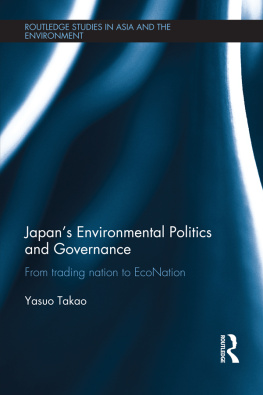 Yasuo Takao - Japans Environmental Politics and Governance: From Trading Nation to Econation