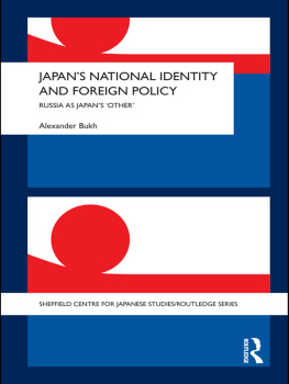 Alexander Bukh - Japans National Identity and Foreign Policy: Russia as Japans Other