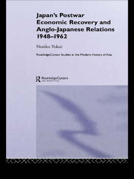 Noriko Yokoi Japans Postwar Economic Recovery and Anglo-Japanese Relations, 1948-62