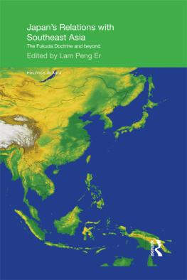 Peng Er Lam - Japans Relations With Southeast Asia: The Fukuda Doctrine and Beyond