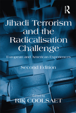 Rik Coolsaet - Jihadi Terrorism and the Radicalisation Challenge: European and American Experiences