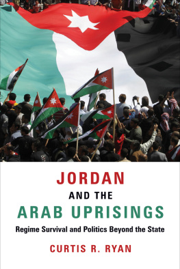 Curtis R. Ryan - Jordan and the Arab Uprisings: Regime Survival and Politics Beyond the State