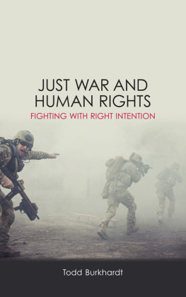 Todd Burkhardt - Just War and Human Rights Fighting with Right Intention