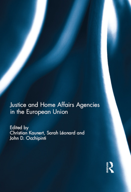 Christian Kaunert Justice and Home Affairs Agencies in the European Union