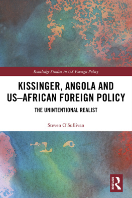 Steven OSullivan - Kissinger, Angola and Us-African Foreign Policy: The Unintentional Realist