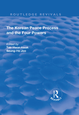 Tae-Hwan Kwak - The Korean Peace Process and the Four Powers
