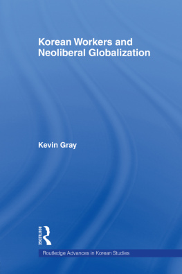 Kevin Gray - Korean Workers and Neoliberal Globalization