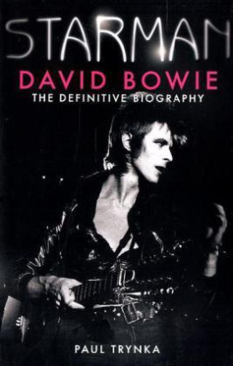 Paul Trynka - Starman: David Bowie. The Definitive Biography