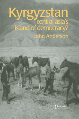 John Anderson - Kyrgyzstan: Central Asias Island of Democracy?