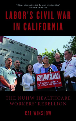 Cal Winslow Labors Civil War in California: The NUHW Healthcare Workers Rebellion