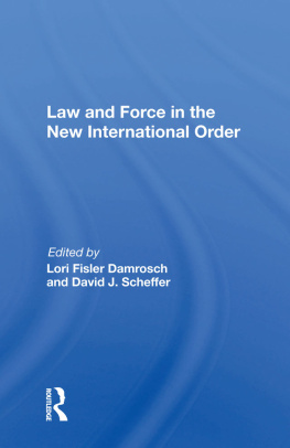 Lori Fisler Damrosch - Law and Force in the New International Order