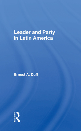 Ernest A. Duff - Leader and Party in Latin America