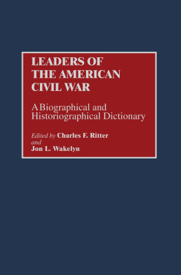 Charles F. Ritter - Leaders of the American Civil War: A Biographical and Historiographical Dictionary