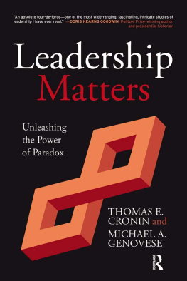 Thomas E. Cronin Leadership Matters: Unleashing the Power of Paradox