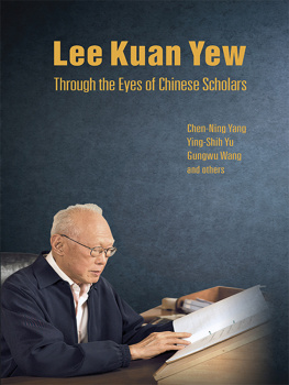 Yang Chen Ning - Lee Kuan Yew Through the Eyes of Chinese Scholars