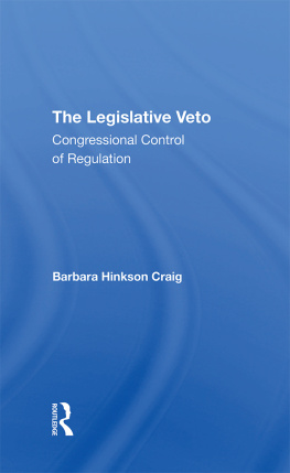 Barbara Craig - The Legislative Veto: Congressional Control of Regulation