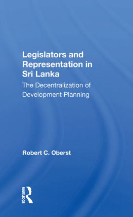 Robert C. Oberst - Legislators and Representation in Sri Lanka: The Decentralization of Development Planning