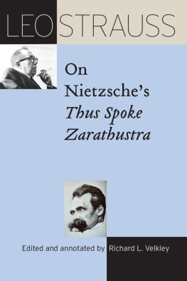 Richard L. Velkley Leo Strauss on Nietzsches Thus Spoke Zarathustra