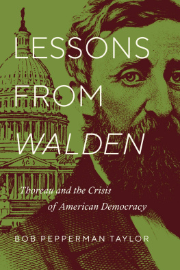 Bob Pepperman Taylor - Lessons From Walden: Thoreau and the Crisis of American Democracy