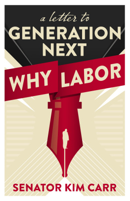 Kim Carr - A Letter to Generation Next: Why Labor