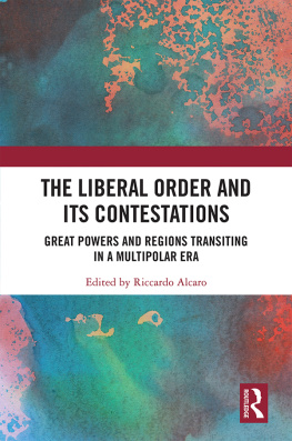 Riccardo Alcaro - The Liberal Order and Its Contestations: Great Powers and Regions Transiting in a Multipolar Era