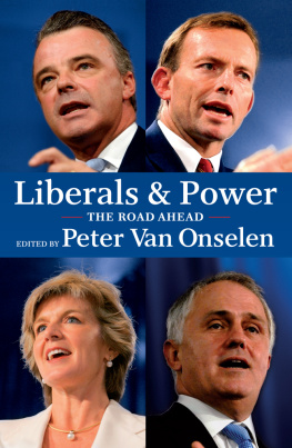 Peter van Onselen Liberals and Power: The Road Ahead