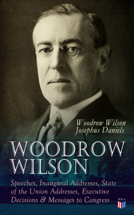 Josephus Daniels The Life of Woodrow Wilson: 1856-1924