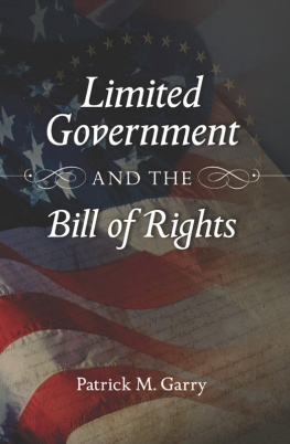 Patrick M. Garry - Limited Government and the Bill of Rights