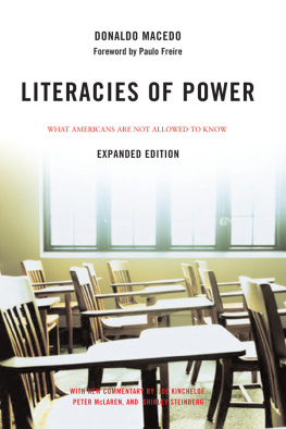 Donaldo Macedo Literacies of Power: What Americans Are Not Allowed to Know