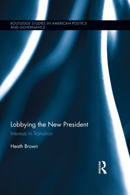 Heath Brown - Lobbying the New President: Interests in Transition