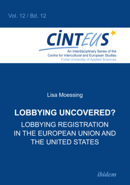 Lisa Moessing Lobbying Uncovered?: Lobbying Registration in the European Union and the United States
