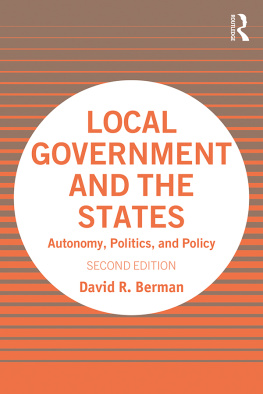 David R. Berman Local Government and the States: Autonomy, Politics and Policy: Autonomy, Politics and Policy