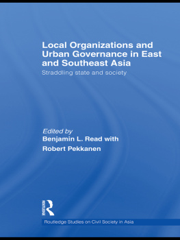 Benjamin L. Read - Local Organizations and Urban Governance in East and Southeast Asia: Straddling State and Society