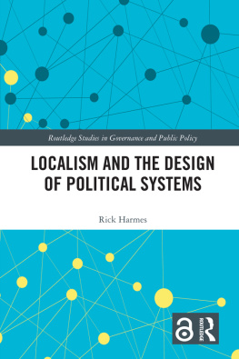 Rick Harmes Localism and the Design of Political Systems