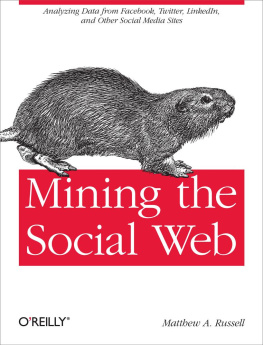 Matthew A. Russell Mining the Social Web: Finding Needles in the Social Haystack