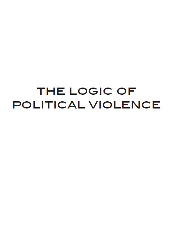 THE LOGIC OF POLITICAL VIOLENCE Copyright 2004 by Craig Rosebraugh All rights - photo 1