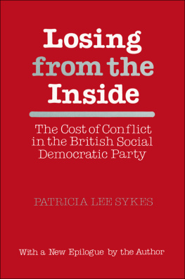 Patricia Lee Sykes - Losing From the Inside: Cost of Conflict in the British Social Democratic Party